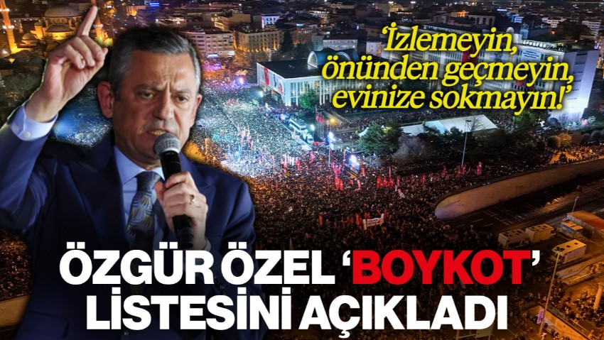 Özgür Özel Boykot Listesini Açıkladı: İşte Tam Liste!