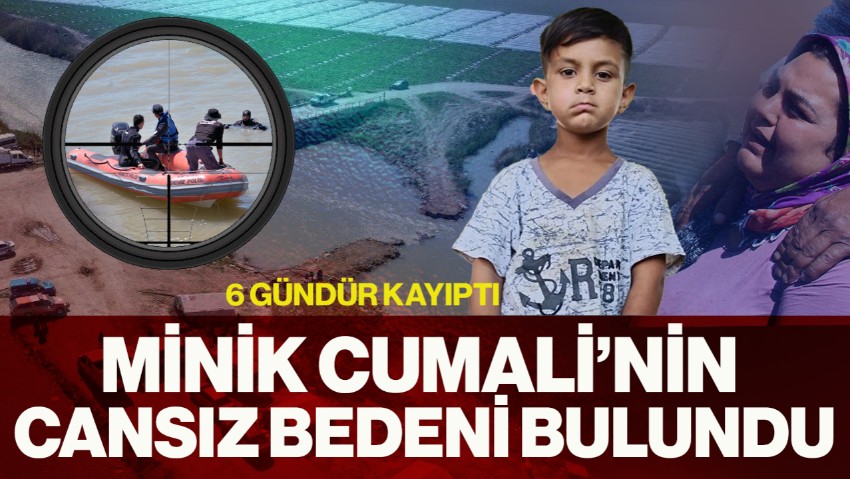 6 Gündür Kayıp Olarak Aranıyordu, Minik Cumali'nin Cansız Bedeni Bulundu