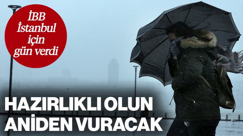 İBB, İstanbul için Gün Verdi: Hazırlıklı Olun, Aniden Vuracak