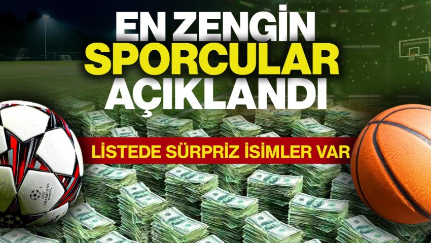 En Zengin Sporcular Açıklandı: Kimse Bu Kadar Kazandığını Bilmiyordu! Listede Sürpriz İsimler Var