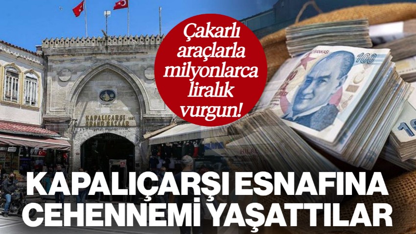 Kapalıçarşı Esnafına Cehennemi Yaşattılar! 'MİT Yöneticisiyim' Yalanıyla Milyonlarca Liralık Vurgun