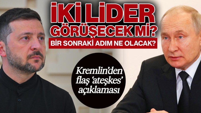 Kremlin'den Flaş 'Ateşkes' Açıklaması! Bir Sonraki Adım Ne Olacak? Putin ile Zelenskiy Görüşecek mi?