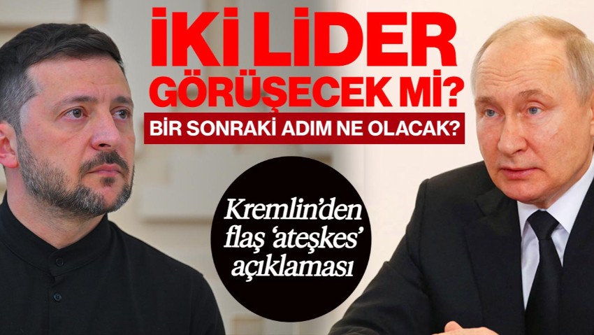 Kremlin'den Flaş 'Ateşkes' Açıklaması! Bir Sonraki Adım Ne Olacak? Putin ile Zelenskiy Görüşecek mi?