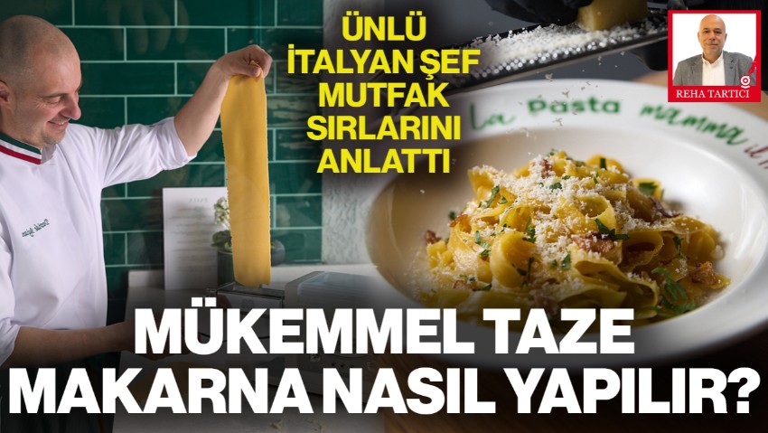 Mükemmel Taze Makarna Nasıl Yapılır? Ünlü İtalyan Şef Davide Boggian, Mutfak Sırlarını Anlattı