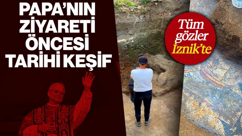 Papa 14. Leo’nun Ziyareti Öncesi İznik’te Tarihi Keşif