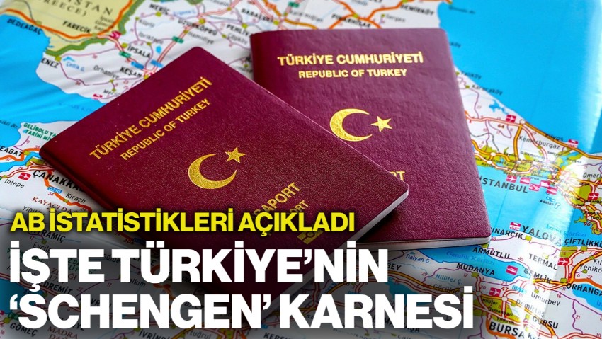 AB İstatistikleri Açıkladı! İşte Türkiye'nin 'Schengen Vizesi' Karnesi