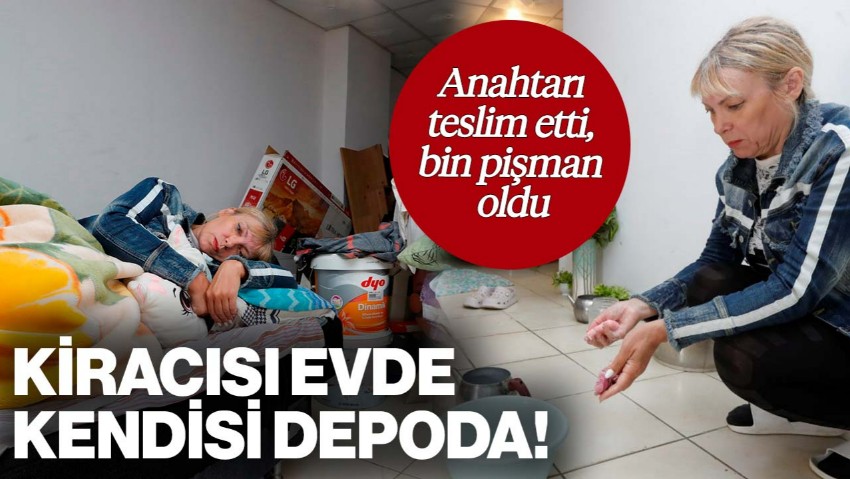 Anahtarı Teslim Etti, Bin Pişman Oldu! Antalya’da Akılalmaz Mağduriyet: Kendisi Depoda, Kiracısı Evinde Yaşıyor
