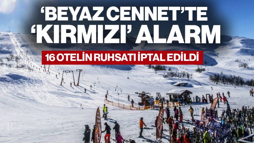 'Beyaz Cennet'te 'Kırmızı' Alarm! Yeni Kriz Kapıda, 16 Otelin Ruhsatı İptal Edildi