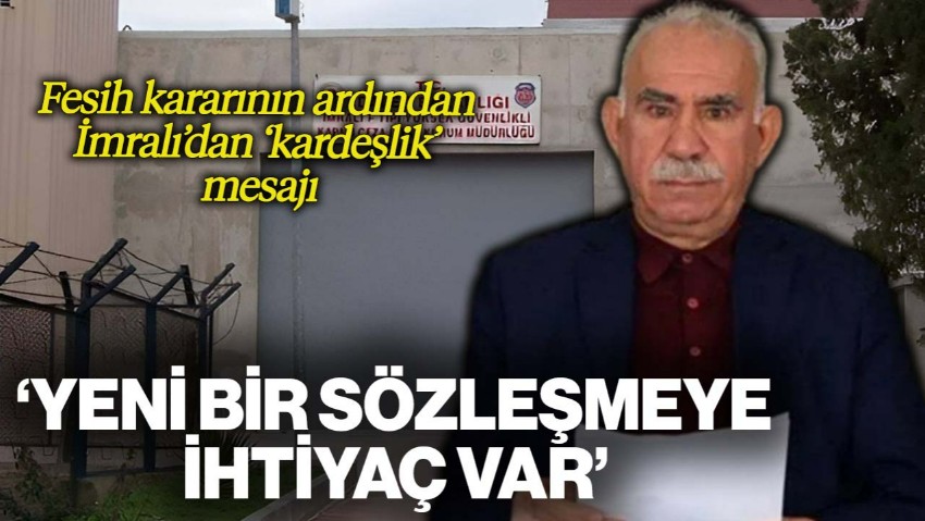 Fesih Kararının Ardından Terör Örgütü Lideri Öcalan'dan İlk Mesaj! Dikkat Çeken 'Kardeşlik Hukuku' Vurgusu