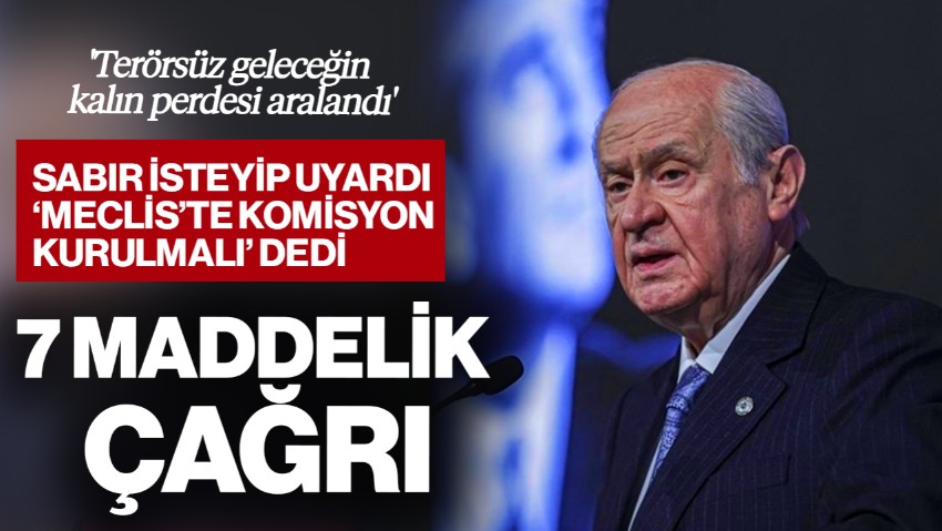 MHP Lideri Bahçeli'den Yeni Süreç İçin Sabır Çağrısı ve Uyarı: 'Terörsüz Geleceğin Kalın Perdesi Aralandı'