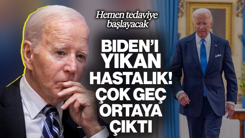 Biden’ı Yıkan Hastalık! Çok Geç Ortaya Çıktı, Hemen Tedaviye Başlayacak