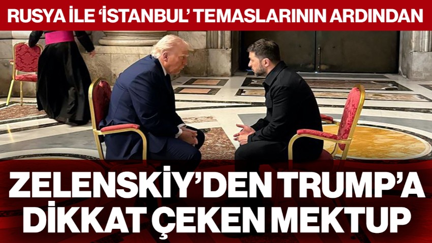 Rusya ile 'İstanbul' Temaslarının Hemen Ardından... Ukrayna Devlet Başkanı Zelenskiy'den ABD Başkanı Trump'a Dikkat Çeken Mektup