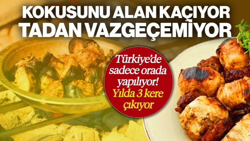 Türkiye’de Sadece Orada Yapılıyor! Yılda 3 Kere Çıkıyor: Kokusunu Alan Kaçıyor, Tadan Vazgeçemiyor