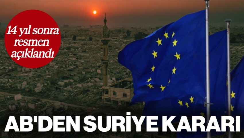 AB'den Flaş Suriye Kararı: Resmen Açıklandı