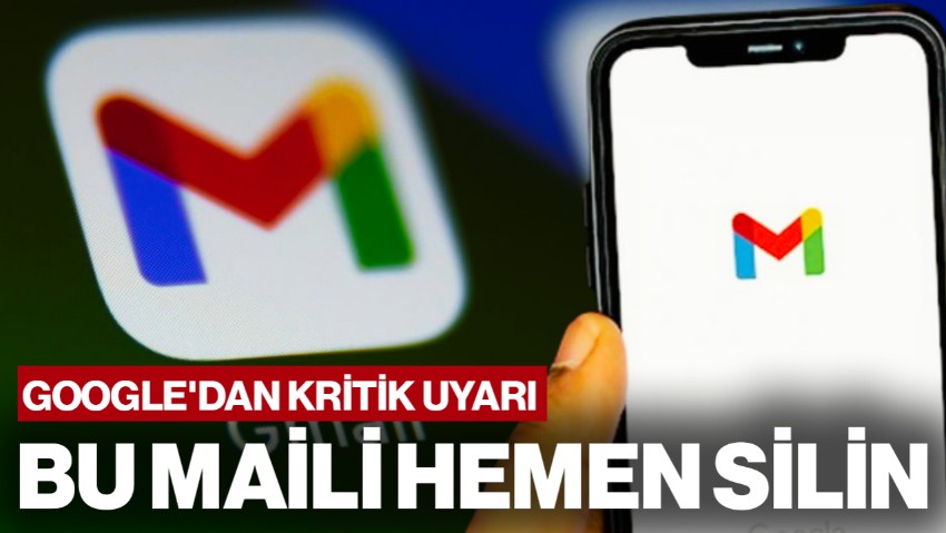 Google'dan Kritik Gmail Uyarısı, 1,8 Milyar Kişiyi İlgilendiriyor: Bu Maili Hemen Silin, Sakın Tıklamayın