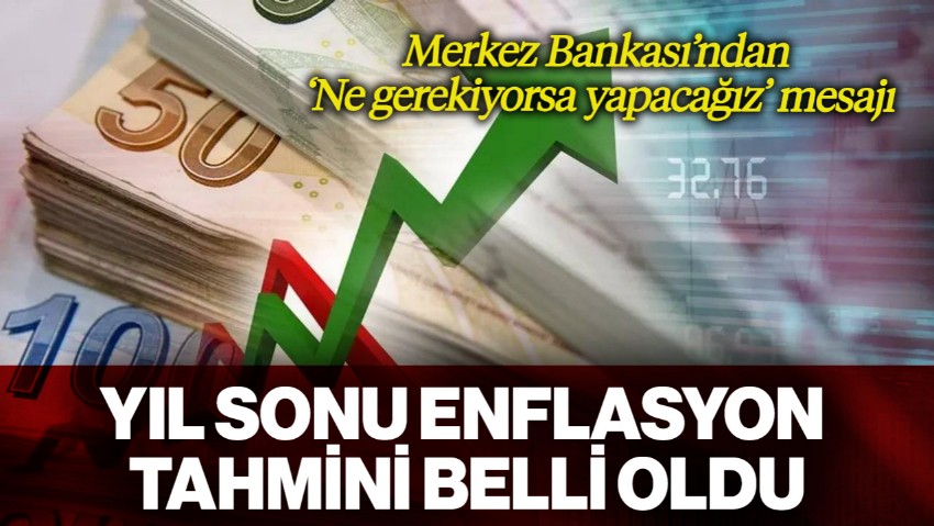 Merkez Bankası Yıl Sonu Enflasyon Tahminini Açıkladı