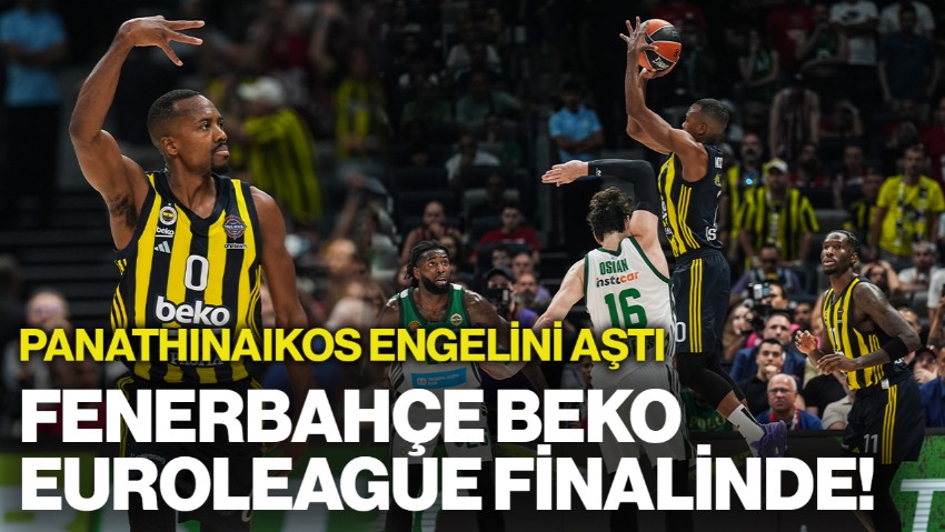 Fenerbahçe Beko EuroLeague Finalinde!