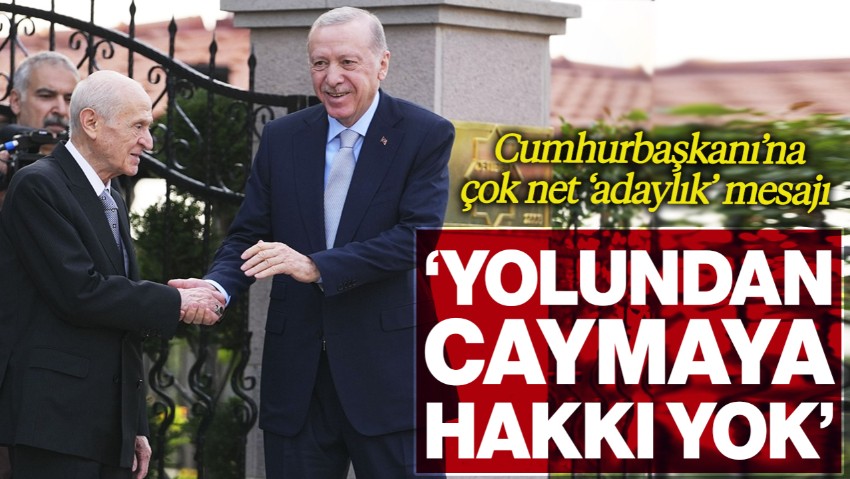 Bahçeli'den 'Tekrar Aday Olma Derdim Yok' Diyen Cumhurbaşkanı Erdoğan'a: Yolundan Caymaya Hakkın Yok