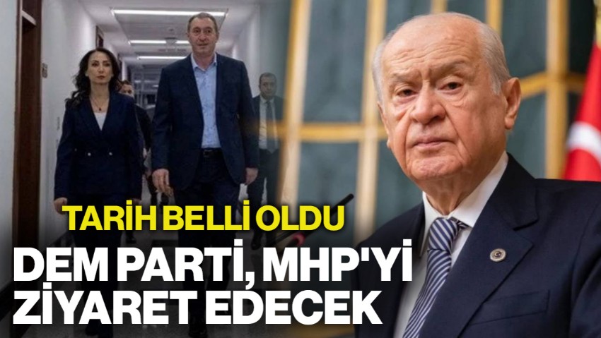 Tarih Belli Oldu! DEM Parti, MHP'yi Ziyaret Edecek