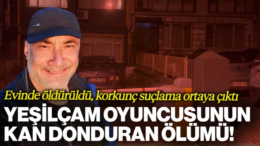 Yeşilçam Oyuncusu Mehmet Serdar Sulukahya'nın Feci Ölümü! Evinde Öldürüldü, Korkunç Suçlama Ortaya Çıktı
