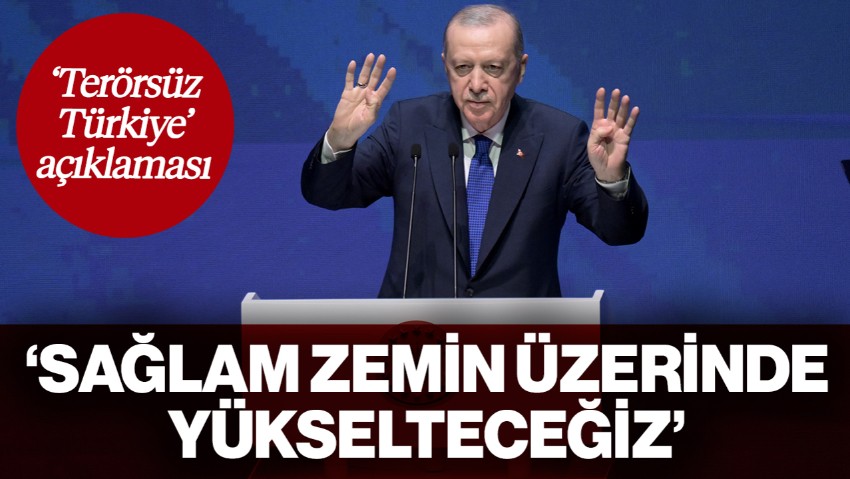 Cumhurbaşkanı Erdoğan'dan 'Terörsüz Türkiye' Açıklaması