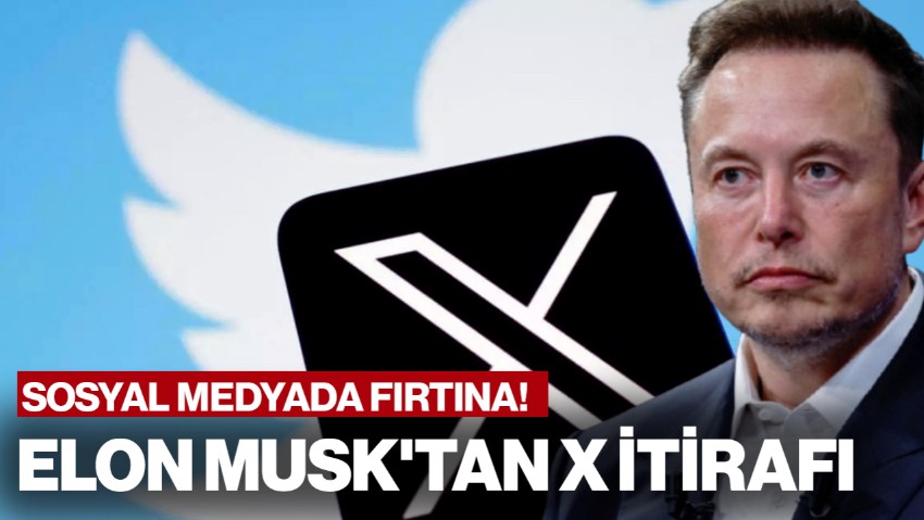 Sosyal Medyada Fırtına: Elon Musk'tan X Krizi İtirafı