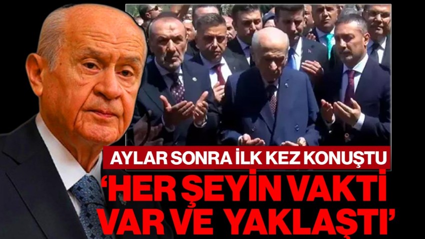 MHP Lideri Bahçeli, Aylar Sonra İlk Kez Konuştu