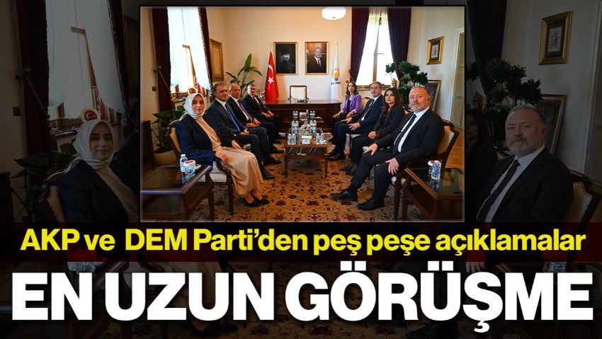 DEM Parti- AKP Görüşmesi Sona Erdi: Ne Konuştular? İlk Açıklama Geldi