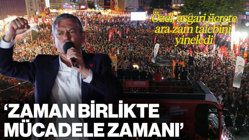 Özgür Özel, Asgari Ücrete Ara Zam Talebini Yineledi! 'Zaman Birlikte Mücadele Zamanıdır'