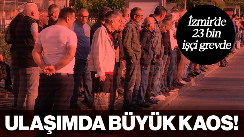 İzmir'de 23 Bin İşçi Grevde: Ulaşımda Büyük Kaos! Duraklarda Metrelerce Kuyruk Oluştu