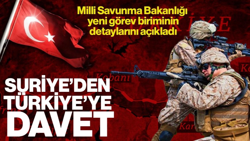Milli Savunma Bakanlığı Açıkladı: Suriye’den Türkiye’ye Davet
