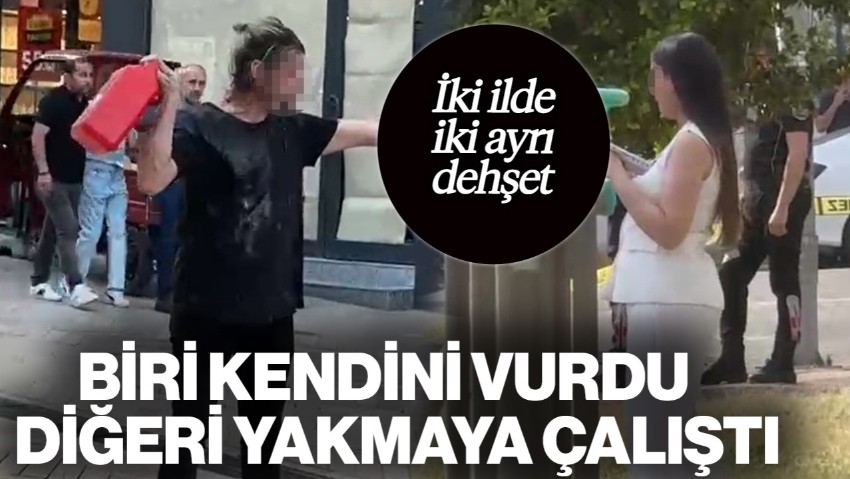 2 İlde 2 Ayrı Dehşet Veren Olay! Biri Kendini Vurdu, Diğeri Yakmaya Çalıştı