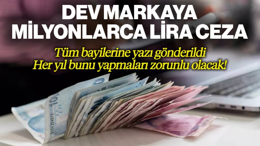 Rekabet Kurulu'ndan Dev Markaya Milyonlarca Lira Para Cezası! Tüm Bayilere Yazı Gönderildi... Her Yıl Bunu Yapacaklar