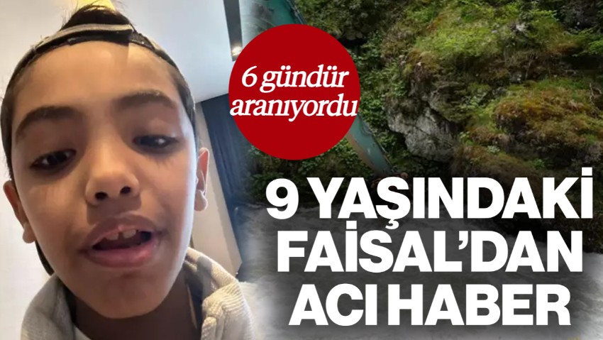 6 Gündür Aranıyordu! 9 Yaşındaki Çocuktan Acı Haber Geldi