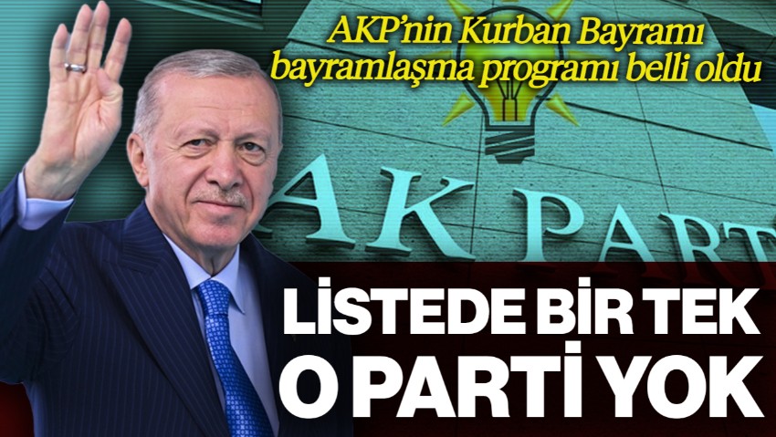 AKP'nin Kurban Bayramı Bayramlaşma Programı Belli Oldu! Listede Bir Tek O Parti Yok