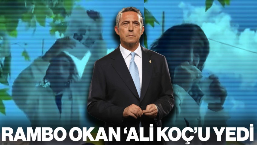Rambo Okan Fenerbahçe Başkanı 'Ali Koç'u Yedi