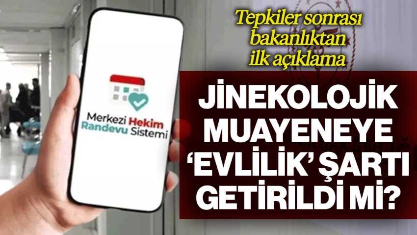 Sağlık Bakanlığı'ndan İlk Açıklama! Jinekolojik Muayeneye 'Evlilik' Şartı Getirildi mi?