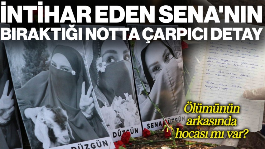 Üniversite Öğrencisi Sena'nın İntihar Notunda Çarpıcı Detay! Ölümünün Arkasında Hocası mı Var?