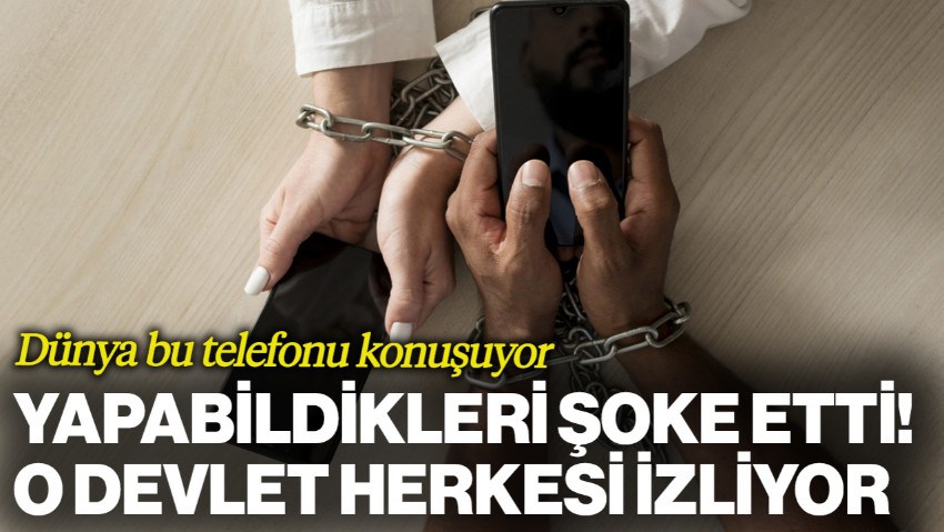 Dünya Bu Telefonu Konuşuyor: Yapabildikleri Şoke Etti! Devlet Herkesin Her Adımını İzliyor