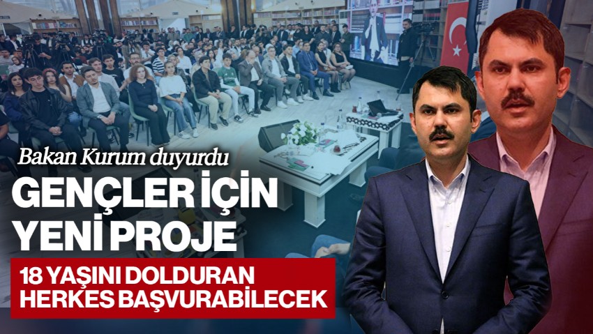 Murat Kurum Gençler İçin Yeni Projeyi Duyurdu! 18 Yaşını Dolduran Herkes Başvurabilecek