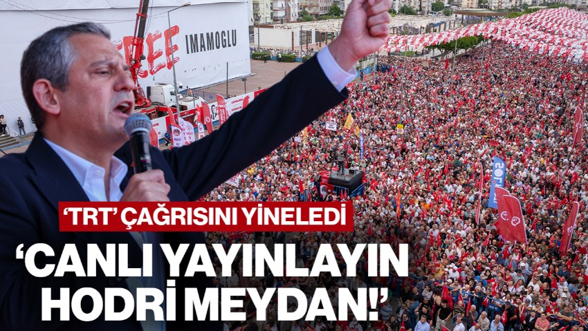 Özgür Özel İktidara 'TRT' Çağrısını Yineledi: 'Yargılamayı Canlı Yayınlayın, Hodri Meydan'