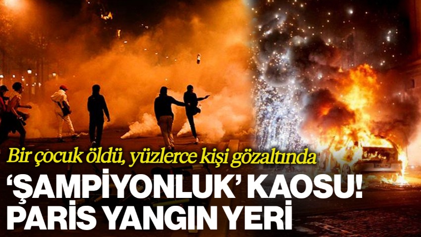 Paris'te 'Şampiyonluk' Kaosu! Bir Çocuk Öldü, Yüzden Fazla Kişi Gözaltında