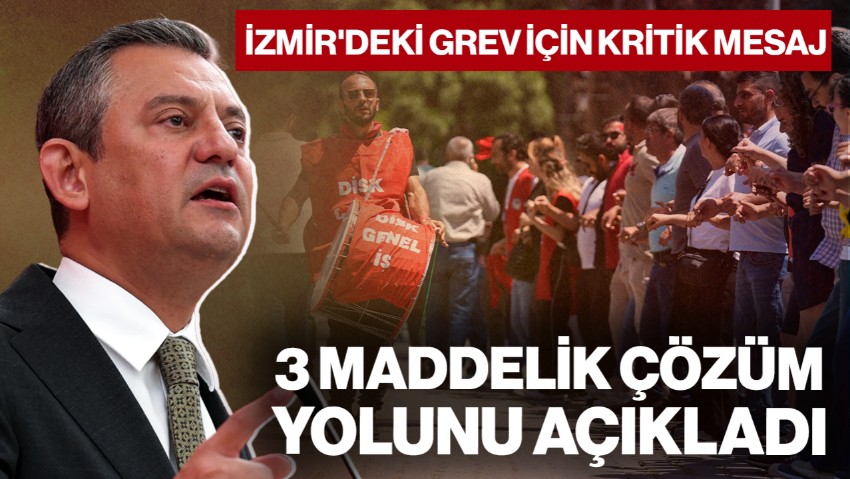 Özgür Özel'den İzmir'deki Grev İçin Kritik Mesaj: 'Kimse Greve Çıkmış İşçiye Laf Söylememizi Beklemesin'