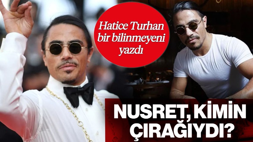 Hatice Turhan Bir Bilinmeyeni Yazdı: Nusret, Kimin Çırağıydı?
