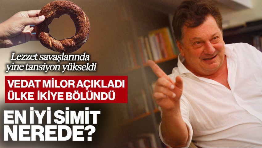 Menemen Bitti, Simit Başladı! Vedat Milor Açıkladı, Sosyal Medya İkiye Bölündü, En İyi Simit Nerede?