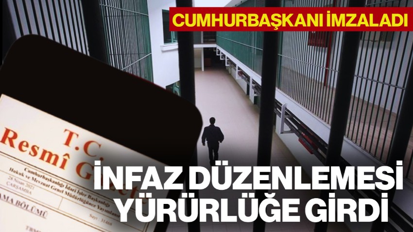 Resmi Gazete'de Yayımlandı: İnfaz Düzenlemesi Yürürlüğe Girdi