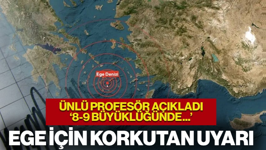 Ünlü Profesörden Ege İçin Korkutan Uyarı: '8-9 Büyüklüğünde Deprem Tehlikesi Var Ama...'