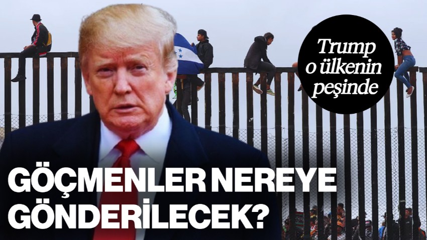 ABD Başkanı Trump, O Ülkenin Peşinde: Sınır Dışı Edilen Göçmenler Nereye Gönderilecek?