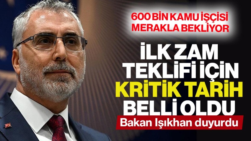 Bakan Işıkhan Duyurdu! Kamu İşçisi İçin İlk Zam Teklifinin Tarihi Belli Oldu