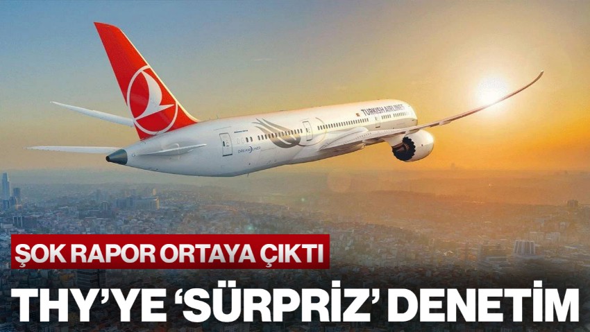 Hindistan'dan THY'ye Sürpriz Denetim! Rapor Ortaya Çıktı